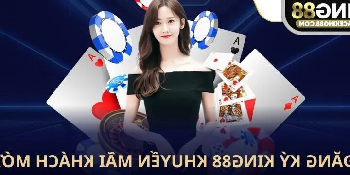 Đăng Ký King88 – Tạo Tài Khoản Nhanh, Nhận Quà Chào Mừng