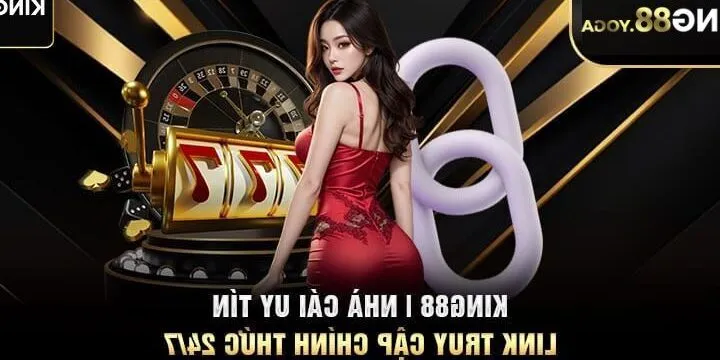 Link Vào King88 – Truy Cập Mới Nhất Không Bị Chặn