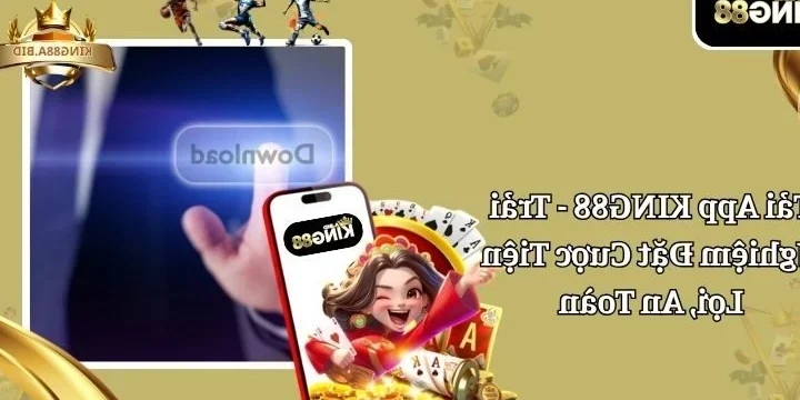 Tải app king88